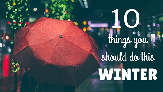 10 things to do this winter